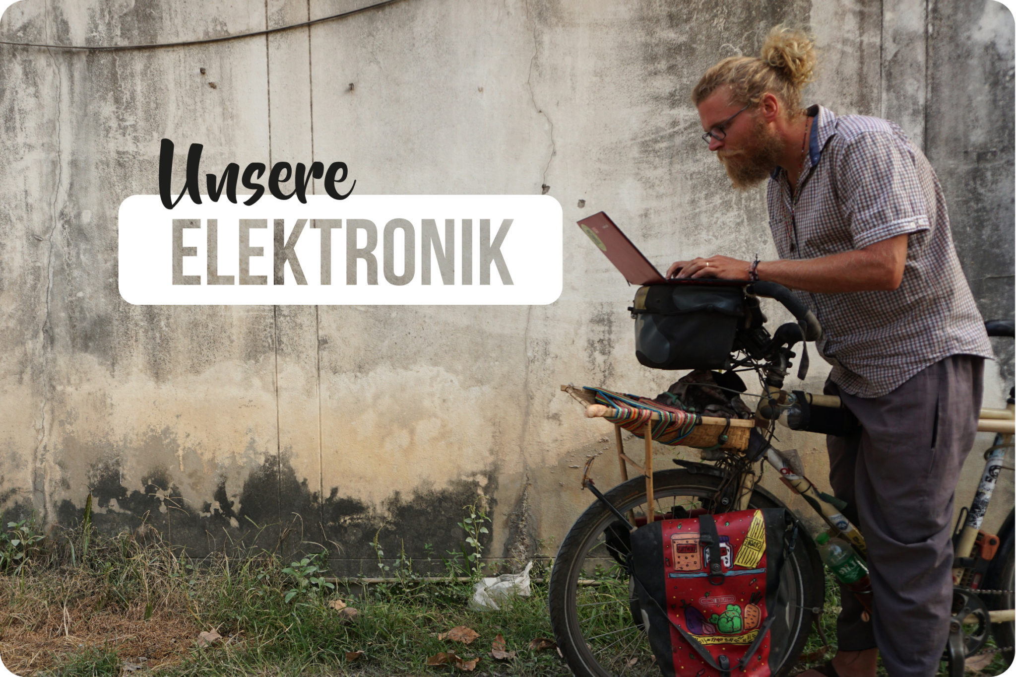 Elektronik für Radreisen Rausgefahren Um die Welt mit